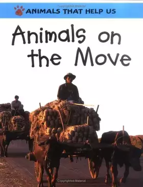 Couverture du produit · Animals on the Move (Animals That Help Us)