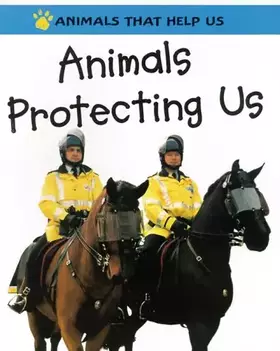 Couverture du produit · Animals Protecting Us (Animals That Help Us)