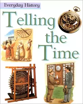 Couverture du produit · Telling the Time (Everyday History)