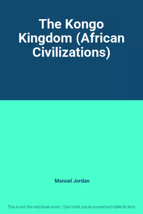 Couverture du produit · The Kongo Kingdom (African Civilizations)