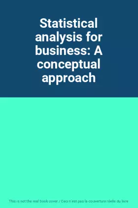 Couverture du produit · Statistical analysis for business: A conceptual approach