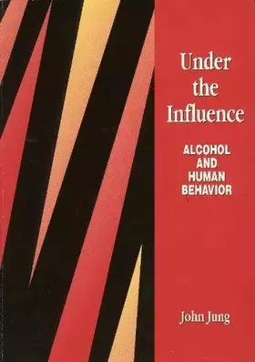 Couverture du produit · Under the Influence: Alcohol and Human Behavior
