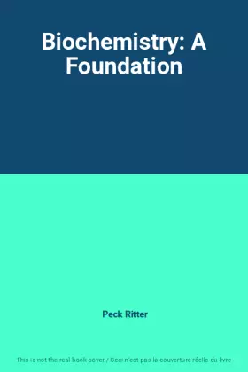 Couverture du produit · Biochemistry: A Foundation