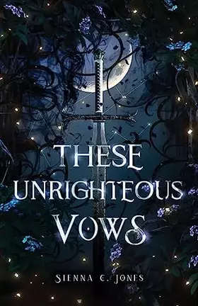 Couverture du produit · These Unrighteous Vows (These Stained Glass Hearts)