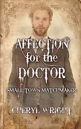 Couverture du produit · Affection for the Doctor (Small Town Matchmaker)