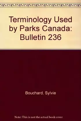 Couverture du produit · Terminology Used by Parks Canada: Bulletin 236