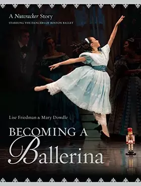 Couverture du produit · Becoming a Ballerina: A Nutcracker Story