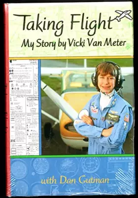 Couverture du produit · Taking Flight: My Story By Vicki Van Meter