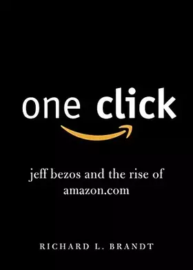 Couverture du produit · One Click: Jeff Bezos and the Rise of Amazon.com