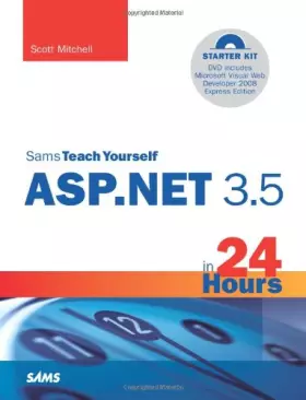 Couverture du produit · Sams Teach Yourself ASP.NET 3.5 in 24 Hours, Complete Starter Kit