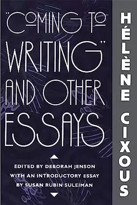 Couverture du produit · “Coming to Writing” and Other Essays