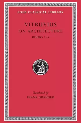 Couverture du produit · Vitruvius: On Architecture, Books I-V