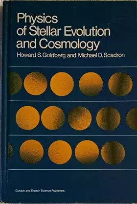 Couverture du produit · Physics of Stellar Evolution and Cosmology