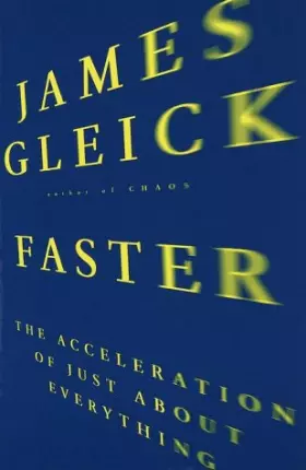 Couverture du produit · Faster: The Acceleration of Just About Everything