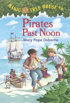 Couverture du produit · Magic Tree House 4: Pirates Past Noon