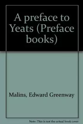 Couverture du produit · A preface to Yeats (Preface books)