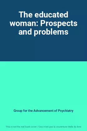 Couverture du produit · The educated woman: Prospects and problems