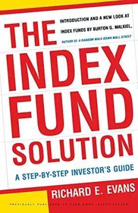 Couverture du produit · The Index Fund Solution: A Step-By-Step Investor's Guide