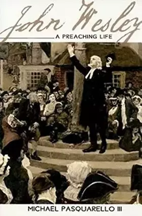 Couverture du produit · John Wesley: A Preaching Life