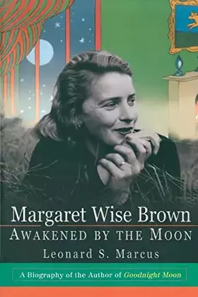 Couverture du produit · Margaret Wise Brown: Awakened By the Moon