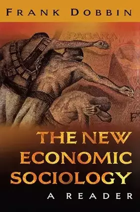 Couverture du produit · The New Economic Sociology: A Reader