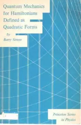 Couverture du produit · Quantum Mechanics for Hamiltonians Defined As Quadratic Forms