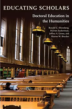 Couverture du produit · Educating Scholars: Doctoral Education in the Humanities