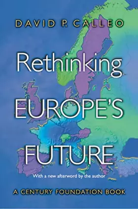 Couverture du produit · Rethinking Europe's Future (Century Foundation Book)