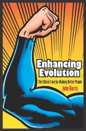 Couverture du produit · Enhancing Evolotion – The Ethnical Case for Making Better People