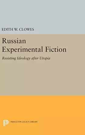 Couverture du produit · Russian Experimental Fiction: Resisting Ideology After Utopia