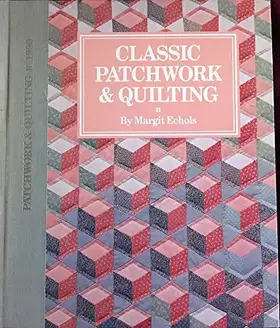 Couverture du produit · Classic Patchwork and Quilting