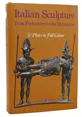 Couverture du produit · Italian Sculpture From Prehistory to The