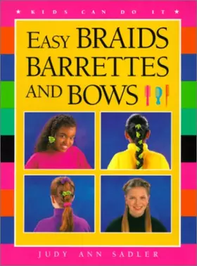 Couverture du produit · Easy Braids, Barrettes and Bows