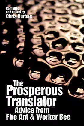 Couverture du produit · The Prosperous Translator: Advice from Fire Ant & Worker Bee