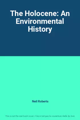 Couverture du produit · The Holocene: An Environmental History