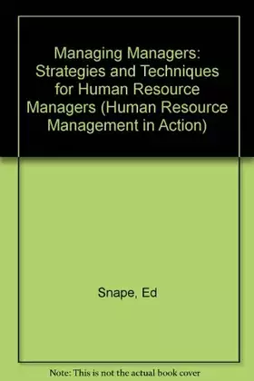 Couverture du produit · Managing Managers (Human Resource Management in Action)