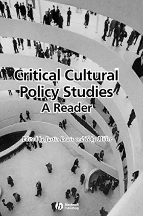 Couverture du produit · Critical Cultural Policy Studies: A Reader