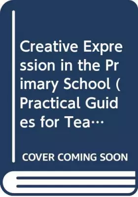 Couverture du produit · Creative Expression in the Primary School