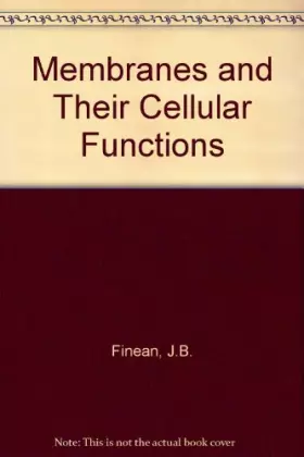 Couverture du produit · Membranes and Their Cellular Functions
