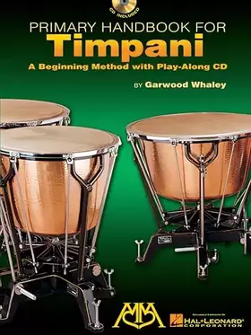 Couverture du produit · Primary Handbook for Timpani: A Beginning Method With Play-along Cd