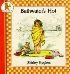 Couverture du produit · Bathwater's Hot (Nursery Collection)