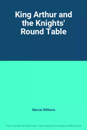 Couverture du produit · King Arthur and the Knights' Round Table