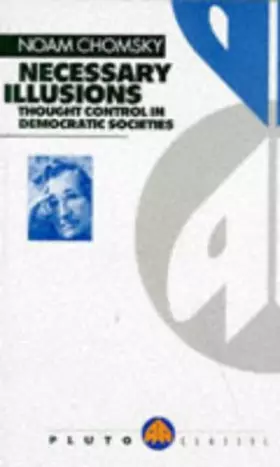 Couverture du produit · Necessary Illusions: Thought Control in Democratic Societies