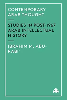 Couverture du produit · Contemporary Arab Thought: Studies in Post-1967 Arab Intellectual History