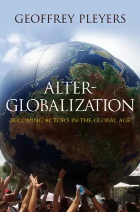 Couverture du produit · Alter–Globalization: Becoming Actors in a Global Age