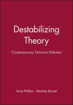 Couverture du produit · Destabilizing Theory: Contemporary Feminist Debates