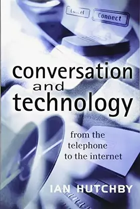 Couverture du produit · Conversation and Technology: From the Telephone to the Internet