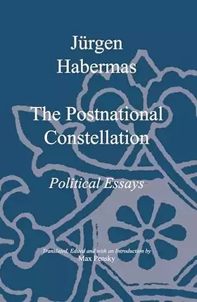 Couverture du produit · The Postnational Constellation: Political Essays