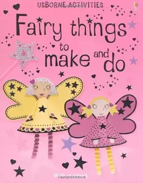 Couverture du produit · Fairy Things to Make and Do