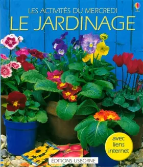 Couverture du produit · Le Jardinage : Avec liens internet